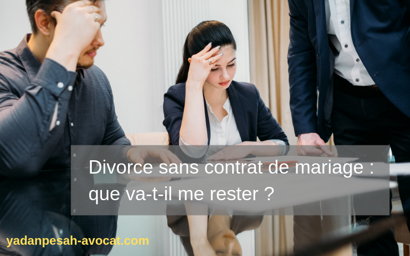 Divorce sans contrat de mariage : que va-t-il me rester ?Liquidation s